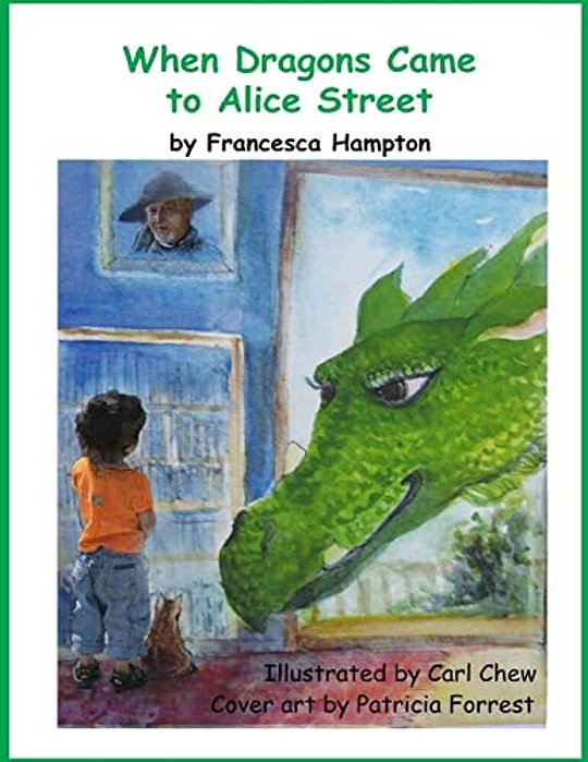 When Dragons Came To Alice Street-..