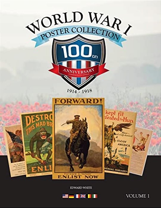 World War I Posters: 100Th Anniversary Collectors Edition-..
