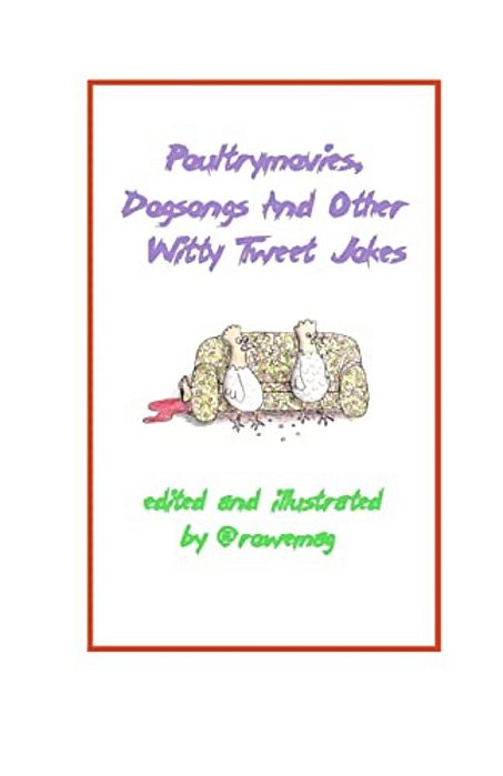 Poultrymovies, Dogsongs And Other Witty Tweet Jokes-..