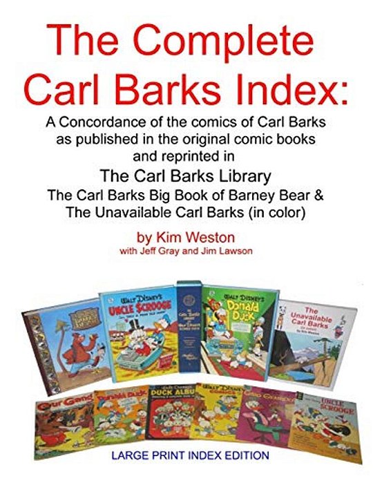 The Complete Carl Barks Index Large Print Index Edition-..