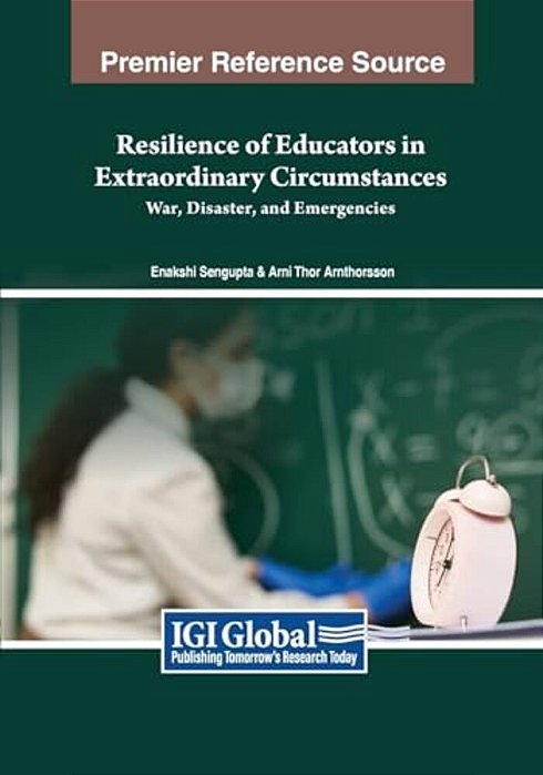 Resilience Of Educators In Extraordinary Circumstances: War, Disaster, And Emergencies-..