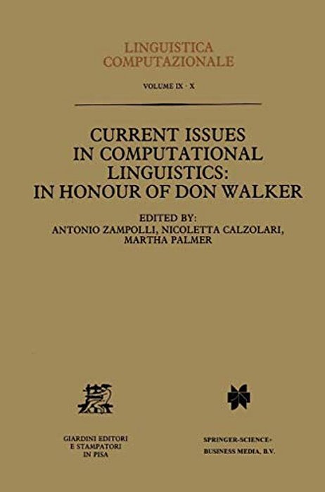 Current Issues In Computational Linguistics: In Honour Of Don Walker-..