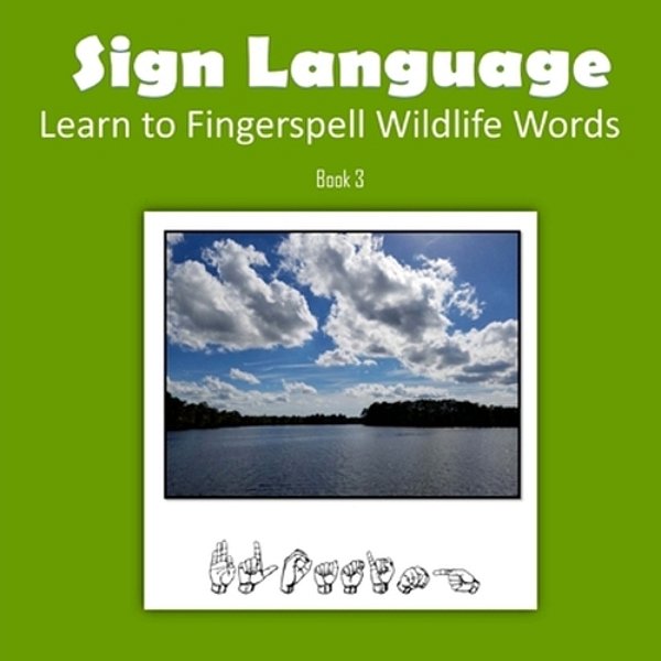 Sign Language: Learn To Fingerspell Wildlife Words-..