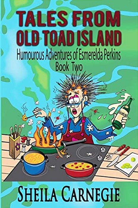 Tales From Old Toad Island, Humourous Adventures Of Esmerelda Perkins, Book Two-..