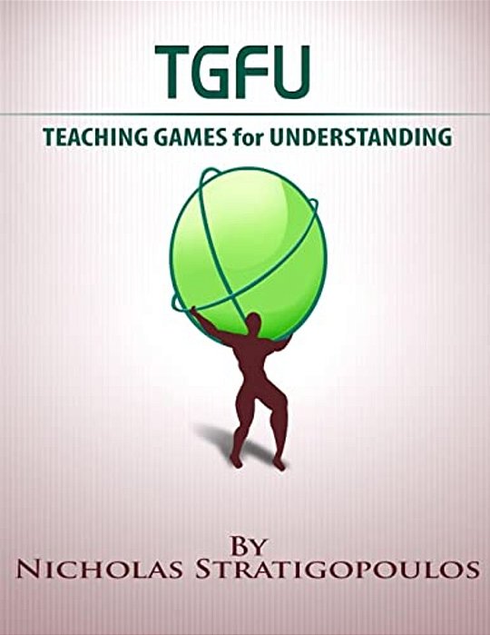 Tgfu: Teaching Games For Understanding-..