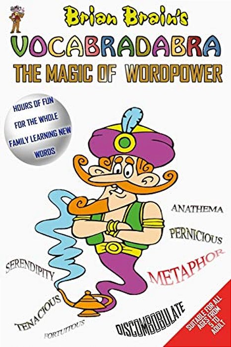 Brian Brain's Vocabradabra: The Magic Of Wordpower-..