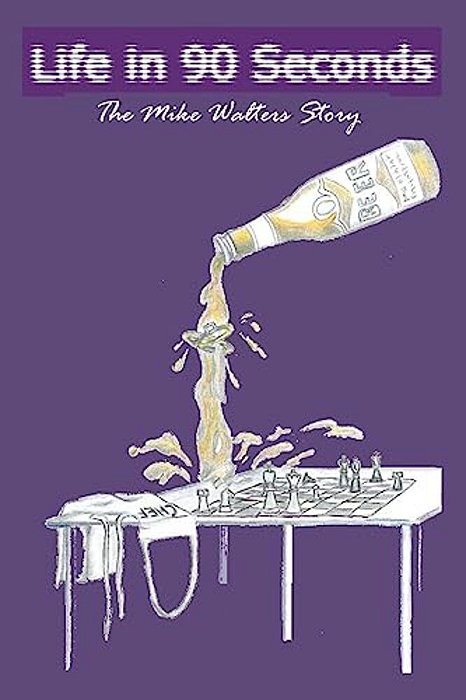 Life In 90 Seconds: The Michael Walters' Story: The Michael Walters' Story-..