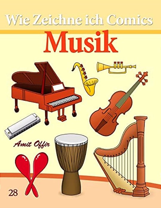 Wie Zeichne Ich Comics: Musik: Zeichnen Bücher: Zeichnen Für Anfänger Bücher-..