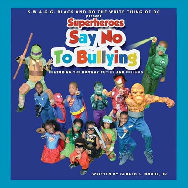 Superheroes Say No To Bullying Featuring The Runway Cuties And Friends-..