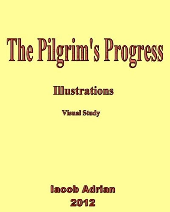 The Pilgrim's Progress Illustrations Visual Study-..