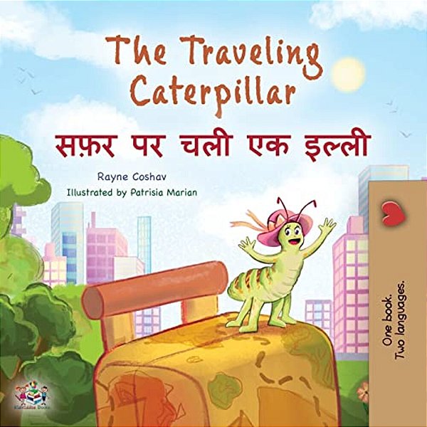 The Traveling Caterpillar (English Hindi Bilingual Children's Book)-..