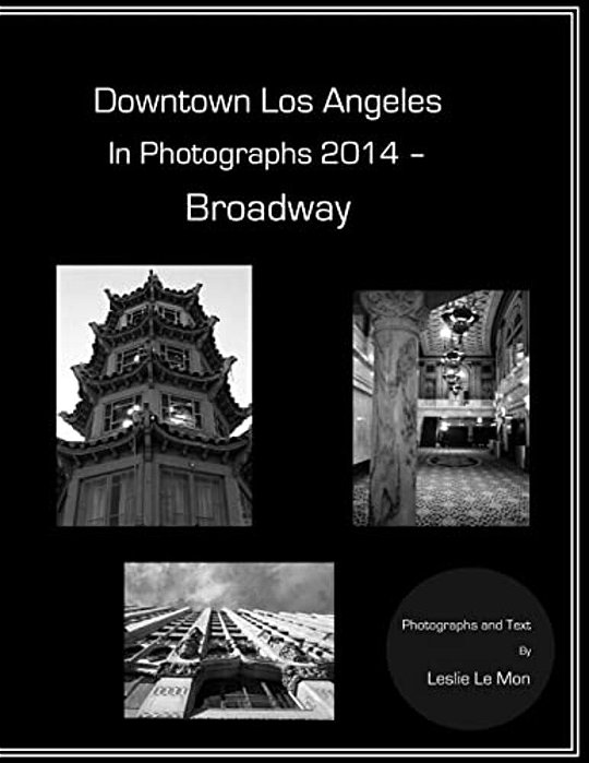 Downtown Los Angeles In Photographs 2014 - Broadway-..