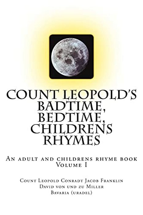 Count Leopold's - Badtime, Bedtime, Children's Rhymes: An Adult And Childrens Rhyme Book-..