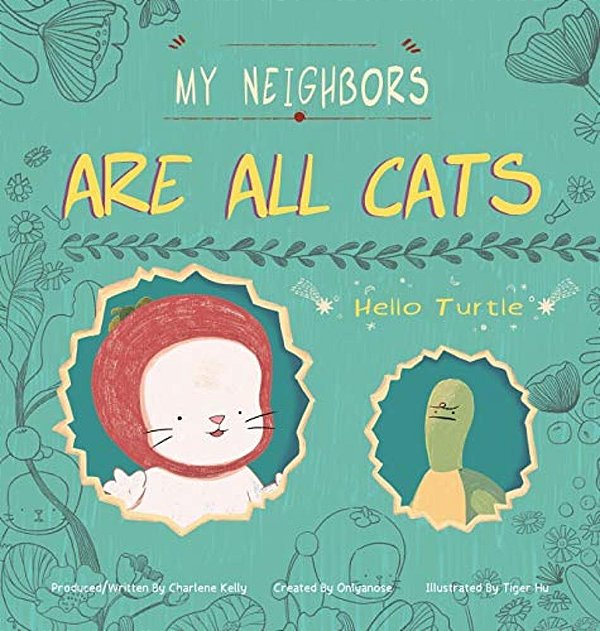 My Neighbors Are All Cats: Hello Turtle-..