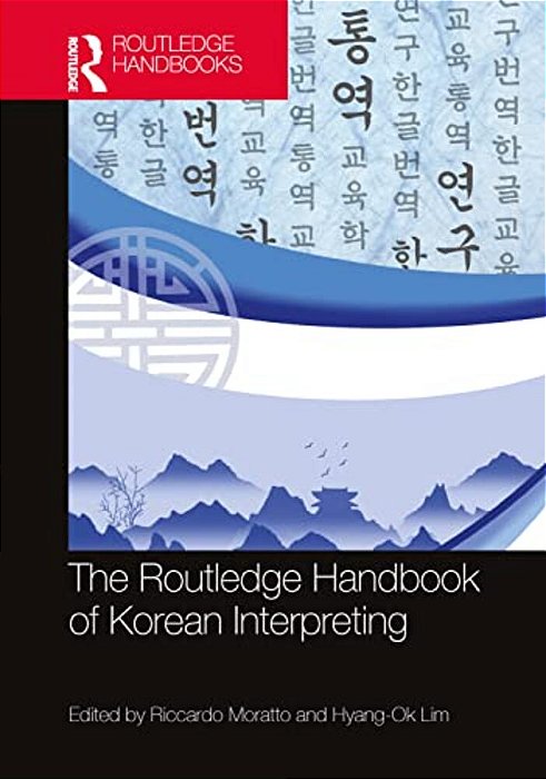 The Routledge Handbook Of Korean Interpreting-..
