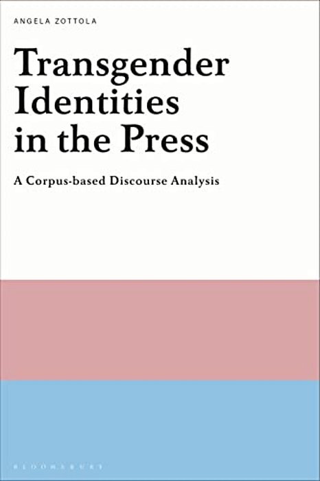 Transgender Identities In The Press: A Corpus-Based Discourse Analysis-..