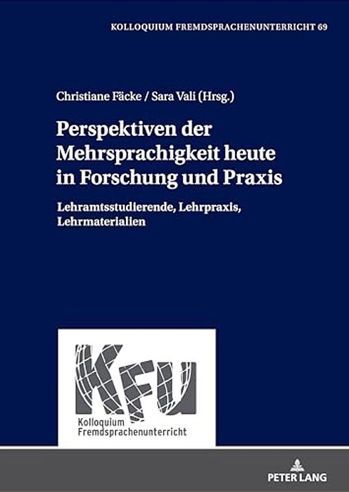 Perspektiven Der Mehrsprachigkeit Heute In Forschung Und Praxis: Lehramtsstudierende, Lehrpraxis, Lehrmaterialien-..