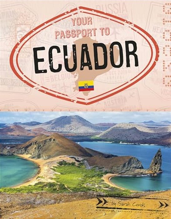 Your Passport To Ecuador-..