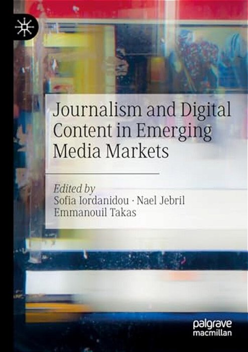 Journalism And Digital Content In Emerging Media Markets-..
