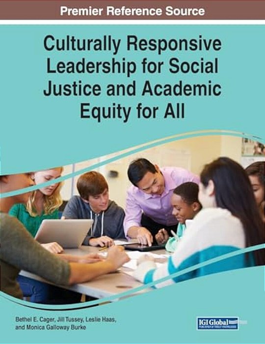 Culturally Responsive Leadership For Social Justice And Academic Equity For All-..
