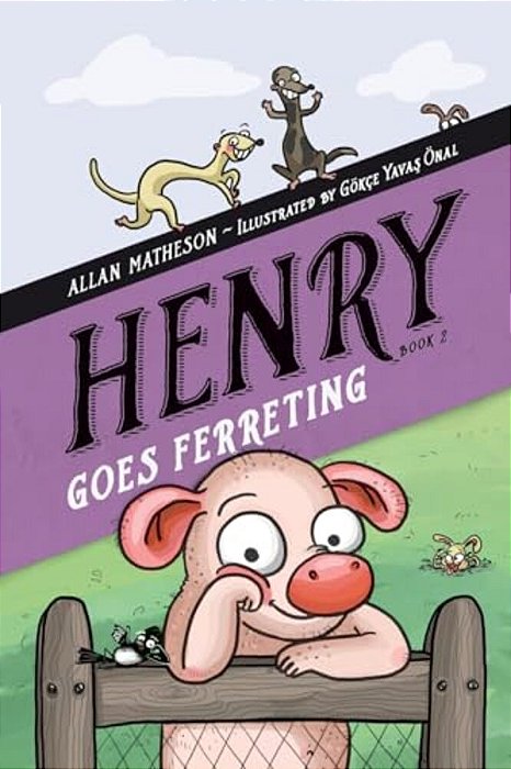 Henry Goes Ferreting-..