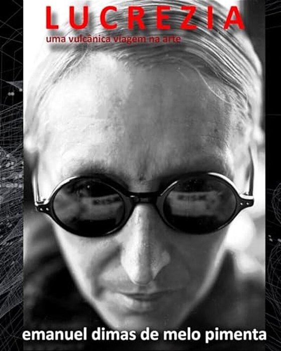 Lucrezia: Uma Vulcânica Viagem Na Arte-..