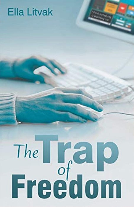 The Trap Of Freedom-..