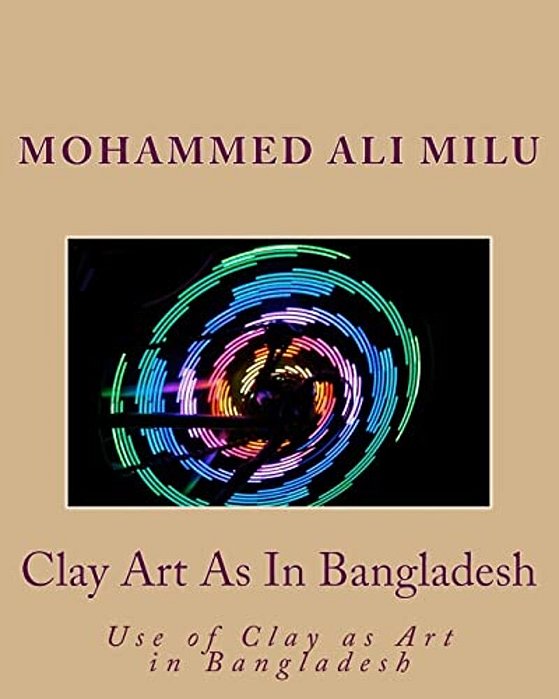 Clay Art As In Bangladesh: Use Of Clay As Art In Bangladesh-..