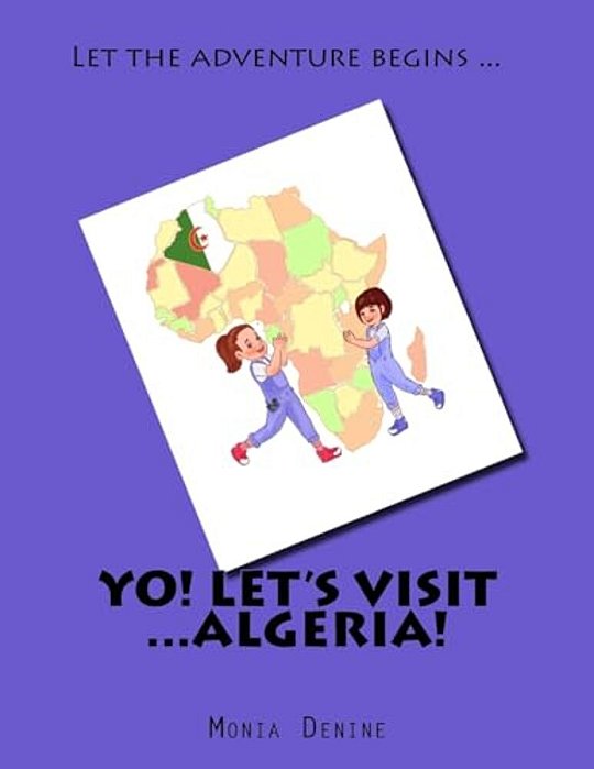 Yo! Let's Visit... Algeria: Yo! Let's Visit... Algeria-..