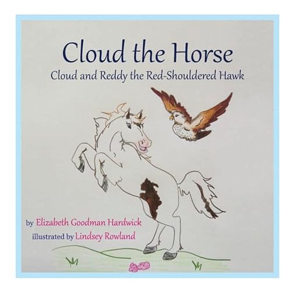 Cloud The Horse: Cloud And Reddy The Red-Shouldered Hawk-..