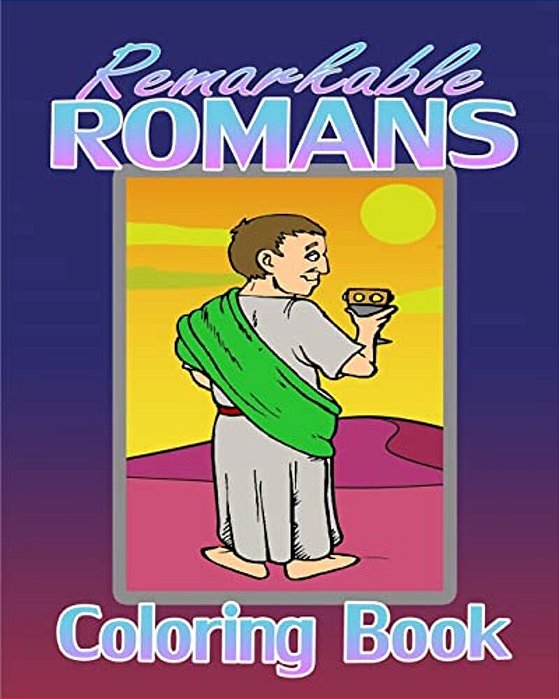 Remarkable Romans (Coloring Book)-..