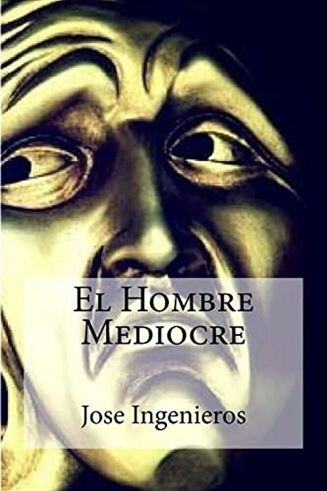 El Hombre Mediocre-..