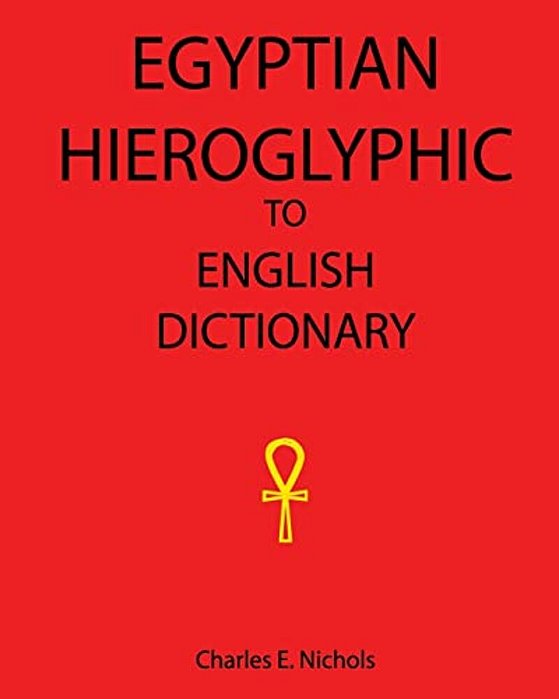 Egyptian Hieroglyphic To English Dictionary-..
