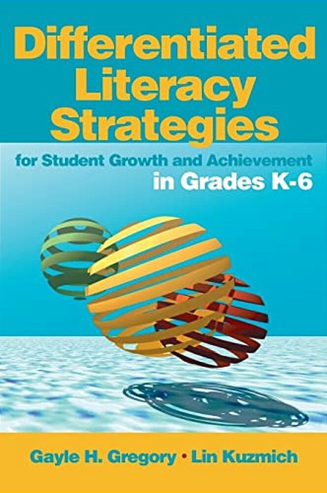 Differentiated Literacy Strategies For Student Growth And Achievement In Grades K-6-..