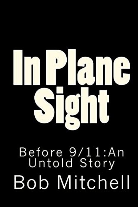 In Plane Sight: Before 9/11: An Untold Story-..