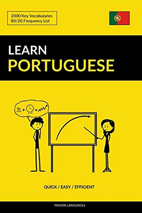 Learn Portuguese - Quick/Easy/efficient: 2000 Key Vocabularies-..