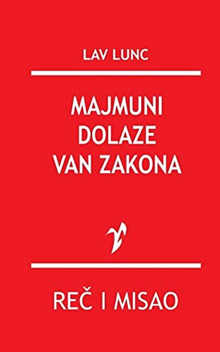 Majmuni Dolaze Van Zakona-..