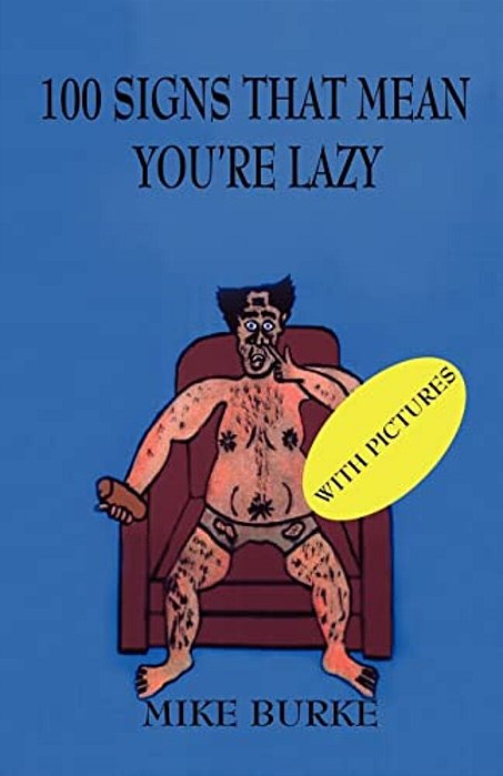 100 Signs That Mean You'Re Lazy. -..