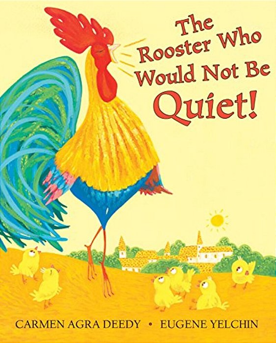 The Rooster Who Would Not Be Quiet!-..