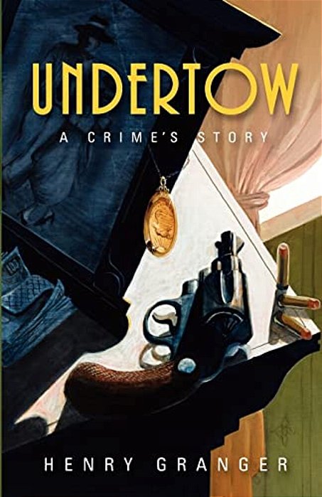 Undertow: A Crime's Story-..
