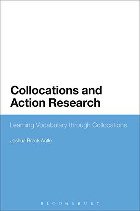 Collocations And Action Research: Learning Vocabulary Through Collocations-..