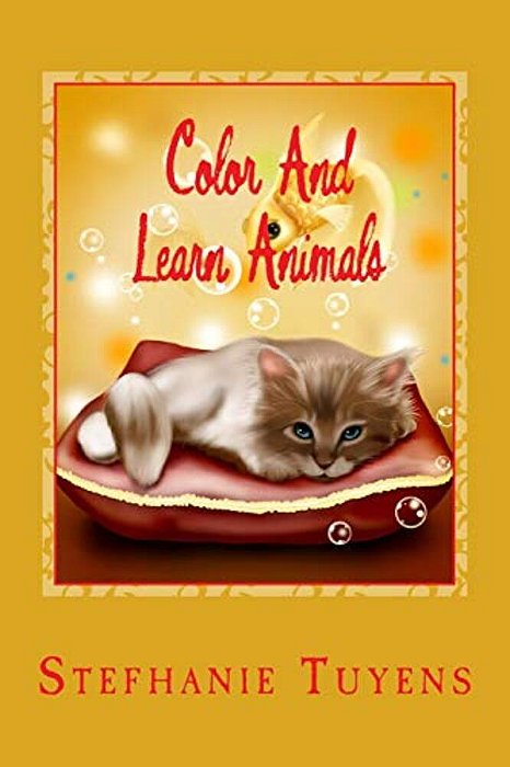 Color And Learn Animals: Childrens Coloring And Learning Book-..