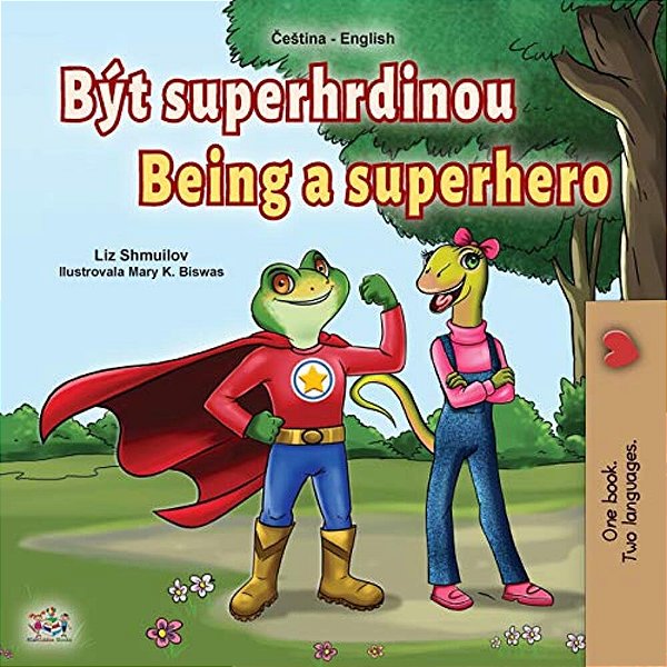 Being A Superhero (Czech English Bilingual Book For Kids)-..