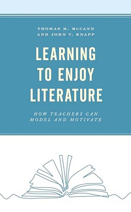 Learning To Enjoy Literature: How Teachers Can Model And Motivate-..