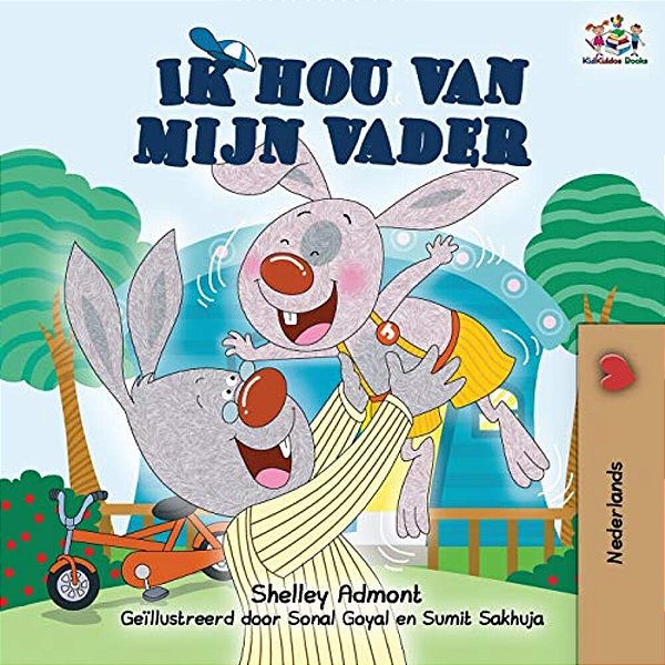 Ik Hou Van Mijn Vader: I Love My Dad -Dutch Edition-..