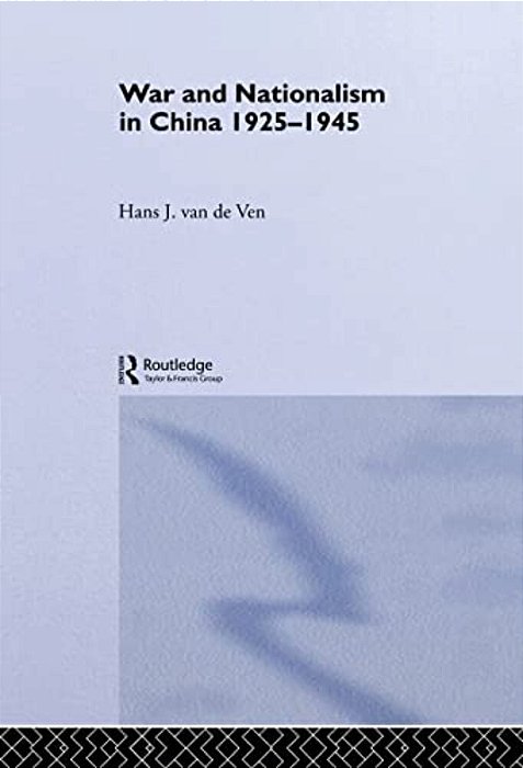 War And Nationalism In China: 1925-1945-..