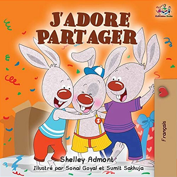 J'Adore Partager: I Love To Share - French Edition-..