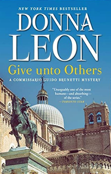 Give Unto Others: A Commissario Guido Brunetti Mystery-..