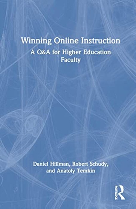 Winning Online Instruction: A Q&a For Higher Education Faculty-..