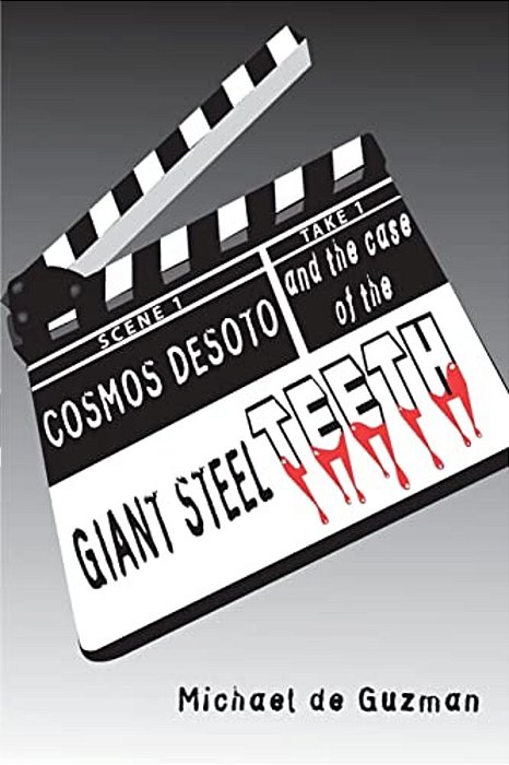 Cosmos Desoto And The Case Of The Giant Steel Teeth-..